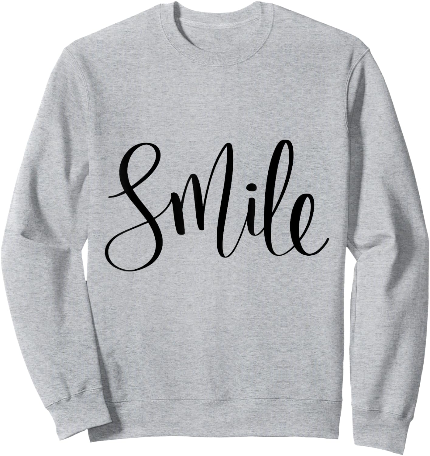 Smile Graphic Quote Sweatshirt - Sweatshirt | Ash