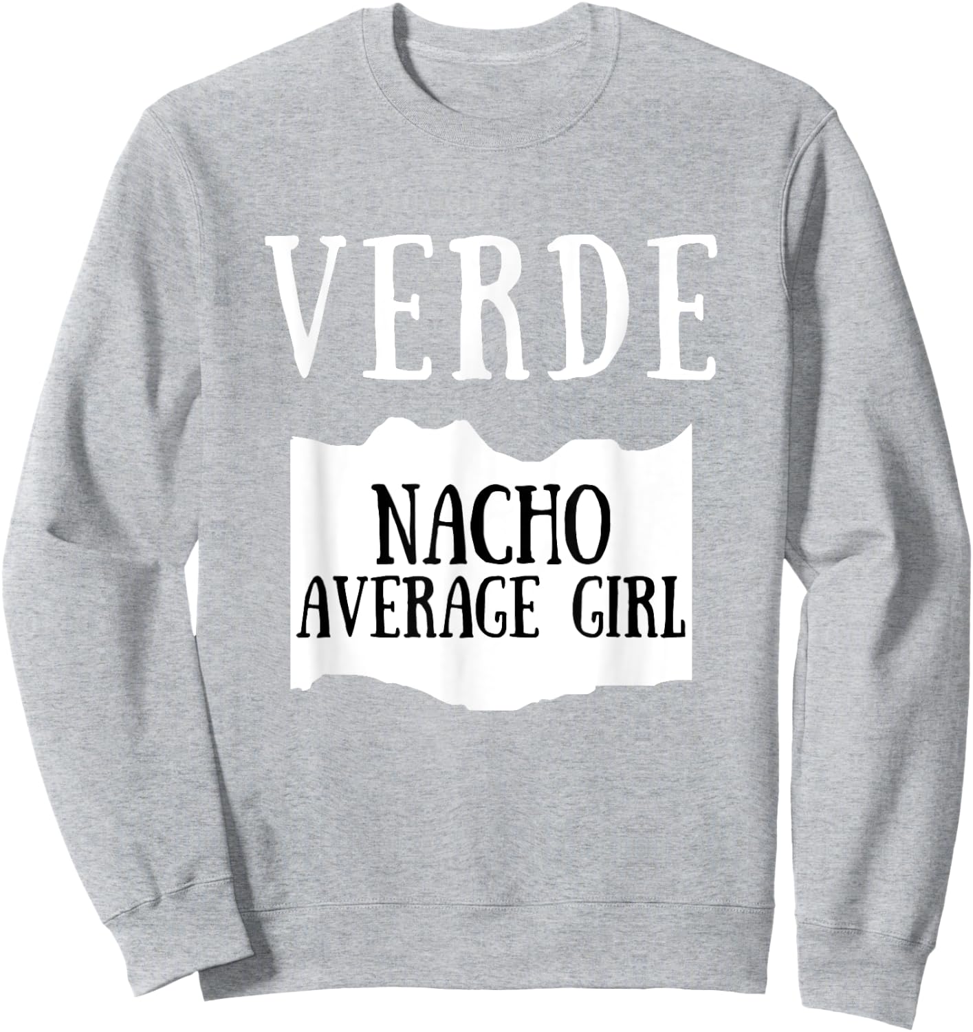 Nacho Average Girl Verde Hot Sauce Group Costume Sweatshirt - Sweatshirt | Ash