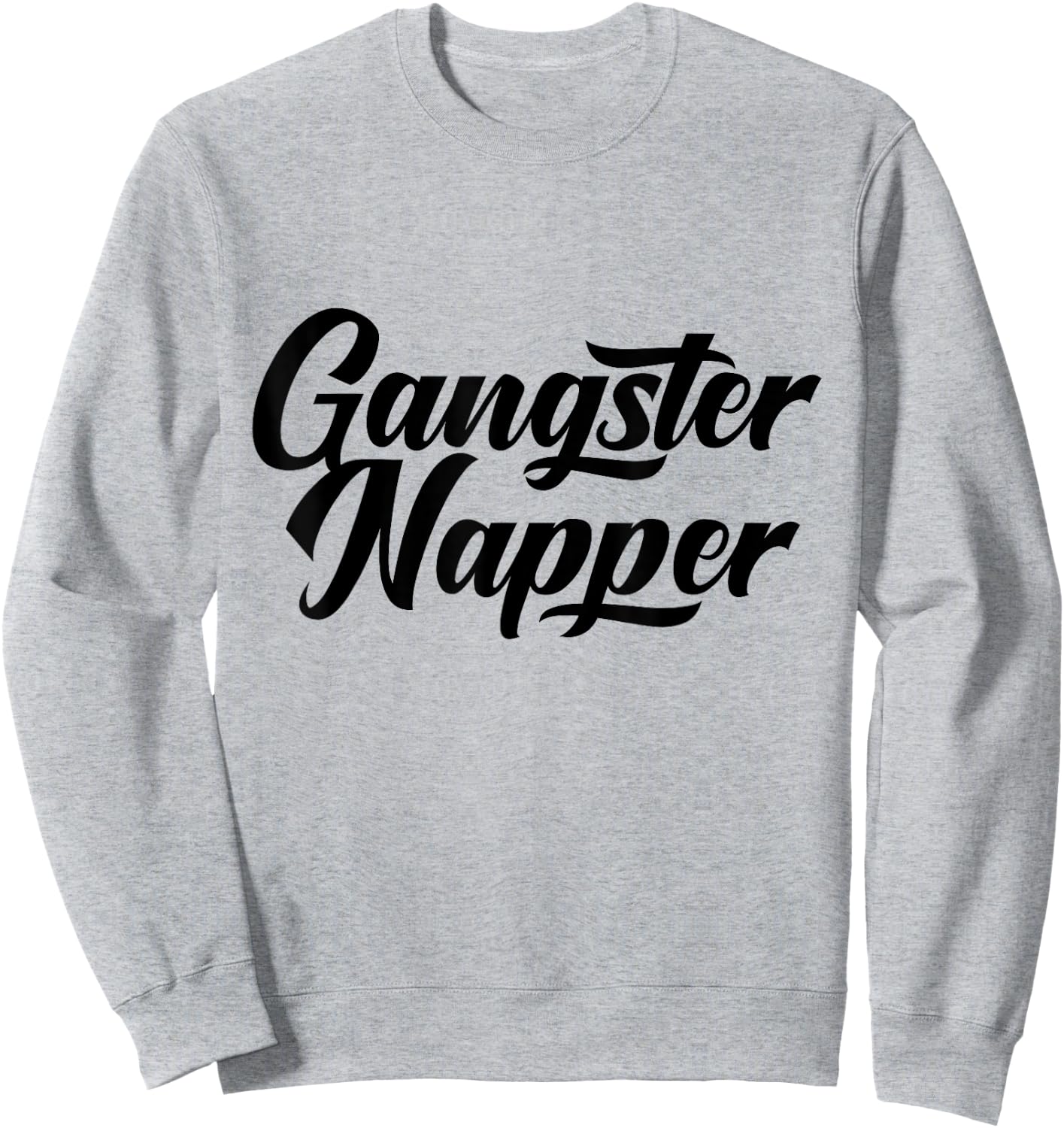 Gangster Napper Funny Spiritual Sweatshirt - Sweatshirt | Ash