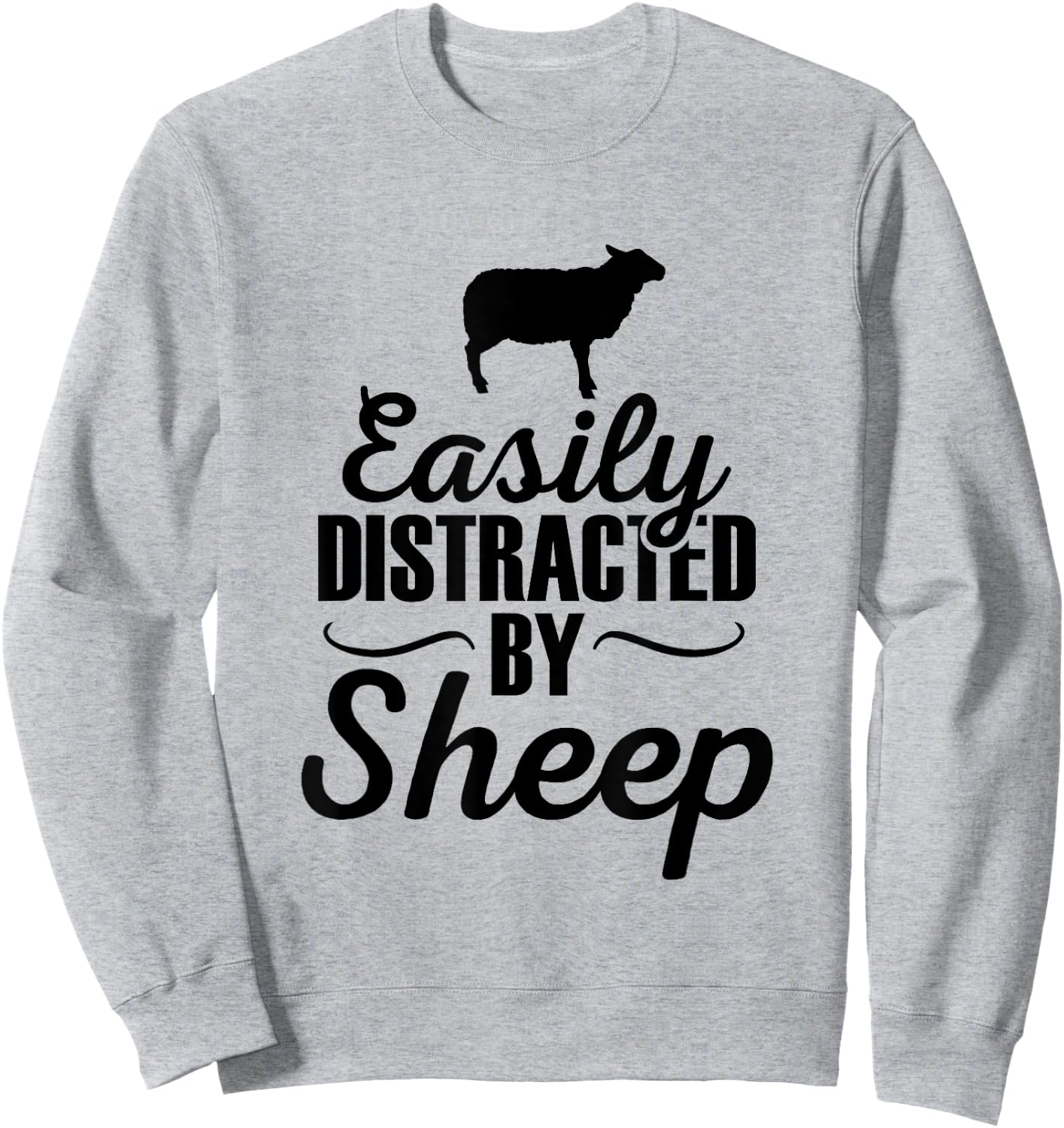 Easily Distracted By Sheep - Sheep Gifts For Sheep Lovers Sweatshirt - Sweatshirt | Ash