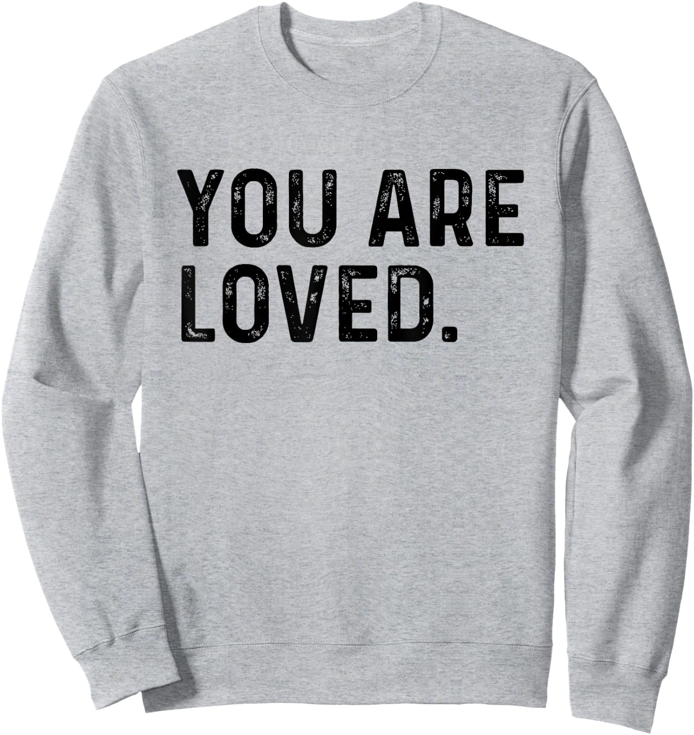 You Are Loved | Deluxe Vintage Christian Gift Sweatshirt - Sweatshirt | Ash