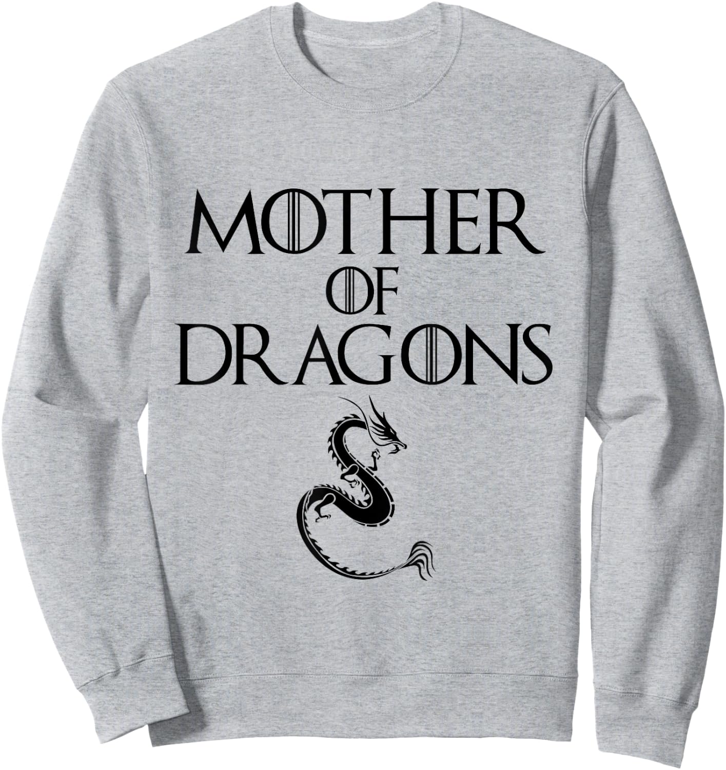 Mother of Dragons T Shirt Sweatshirt - Sweatshirt | Ash