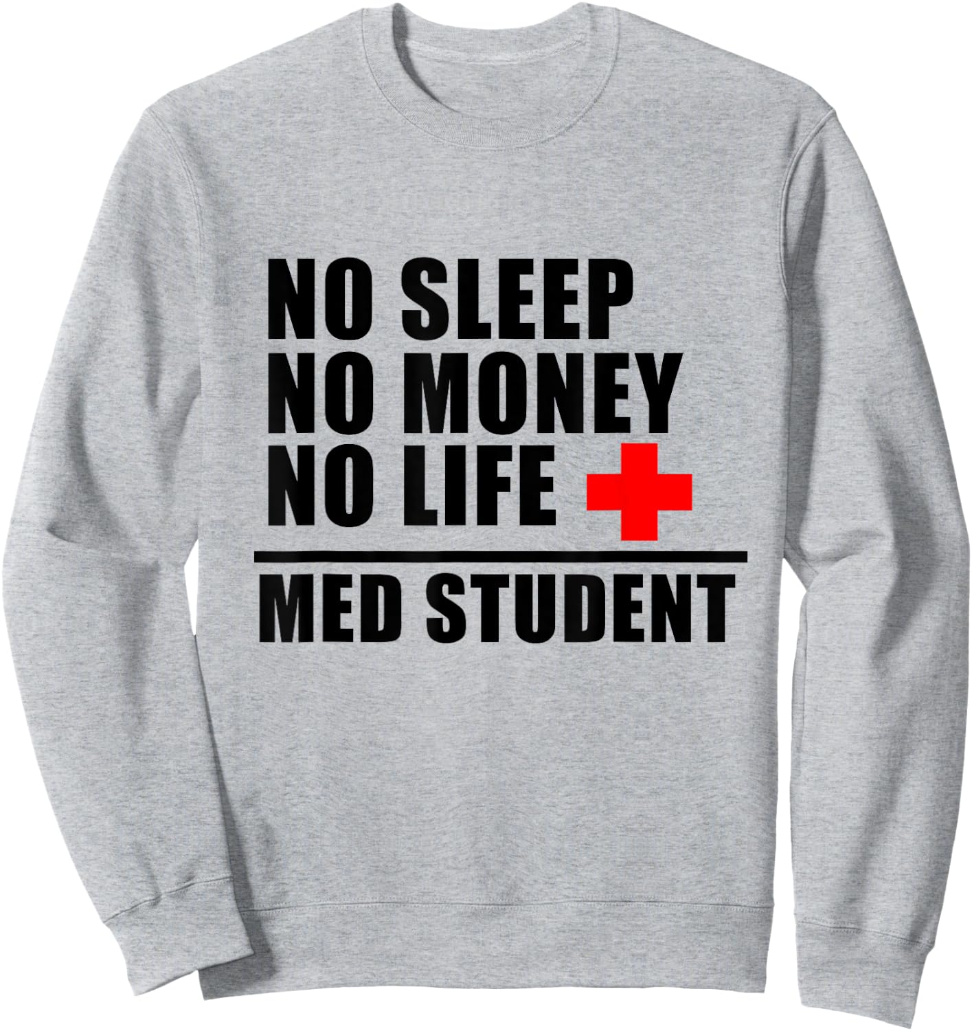 Funny Med School T Shirt:Trust Me Im Almost A Doctor Sweatshirt - Sweatshirt | Ash