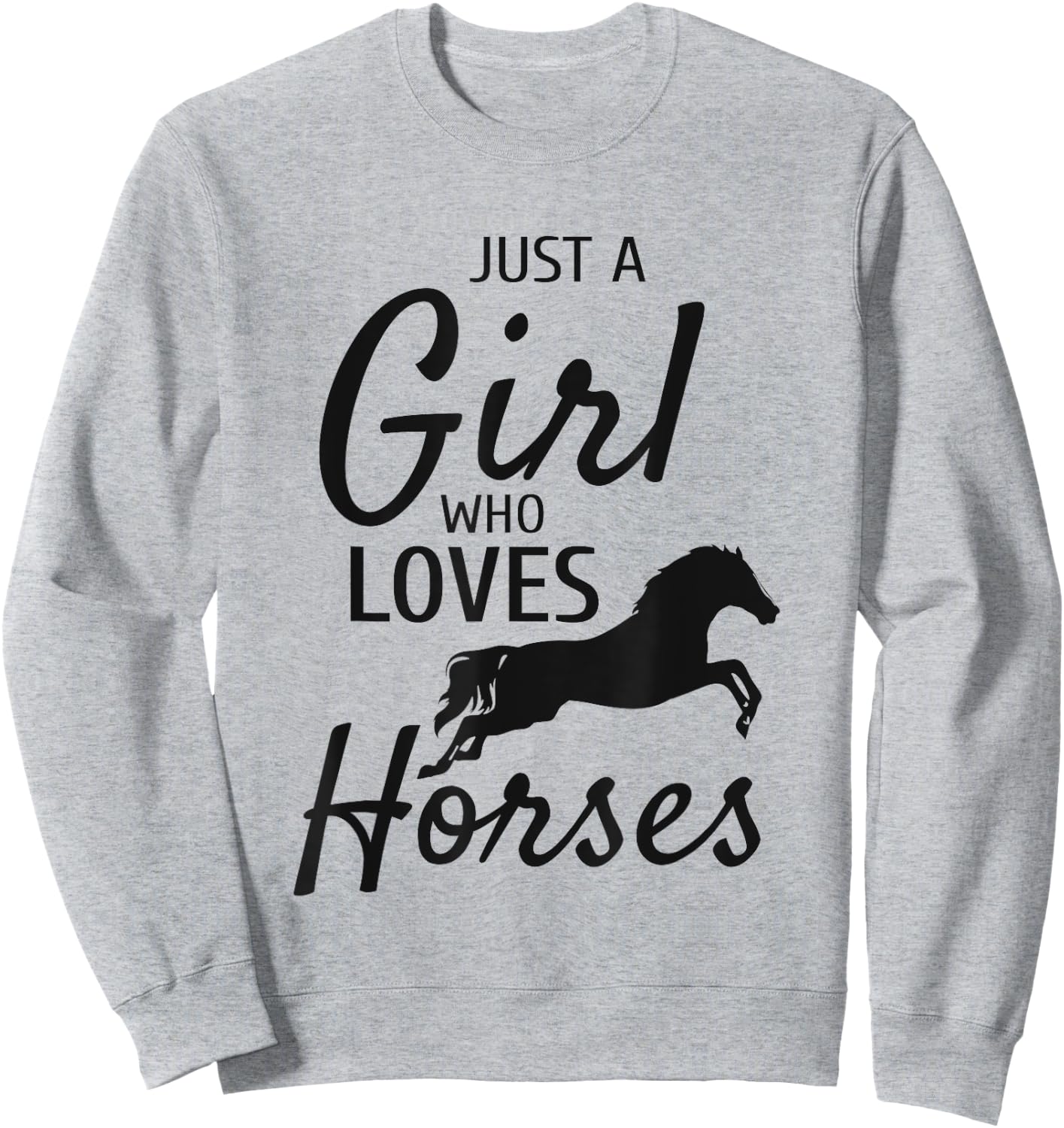 Just A Girl Who Loves Horses Riding Gifts Girls Horse Sweatshirt - Sweatshirt | Ash
