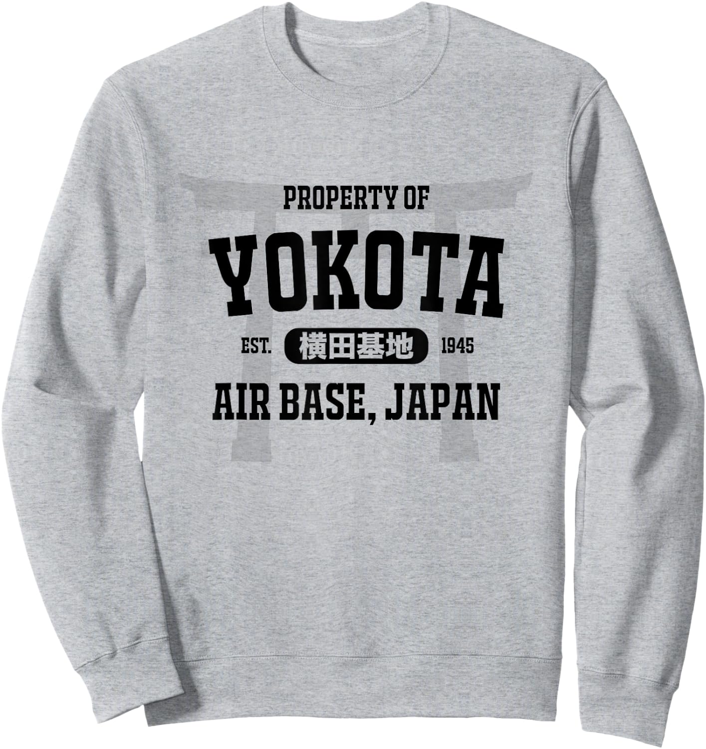 Military : Property of Yokota Air Base (Black) Sweatshirt - Sweatshirt | Ash