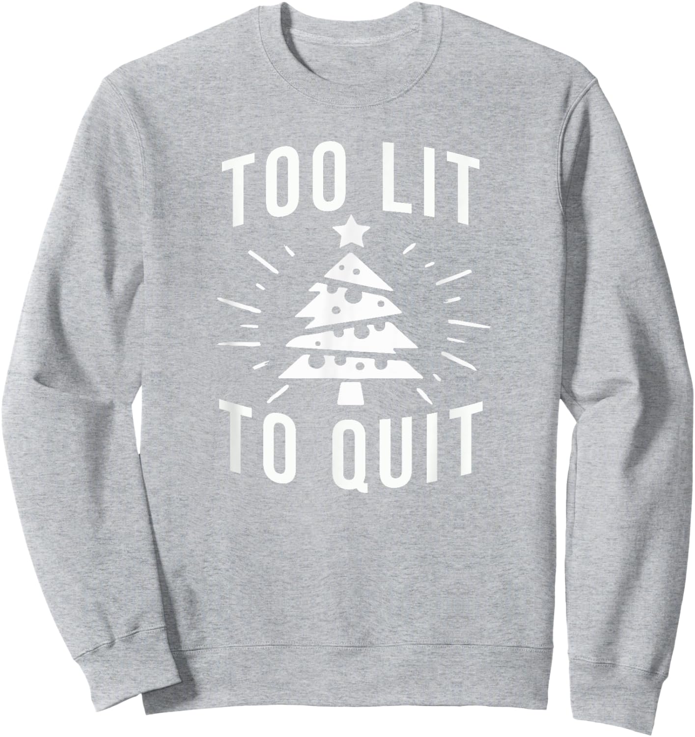 Too Lit to Quit | Funny Drinking Christmas Tree Lights Sweatshirt - Sweatshirt | Ash