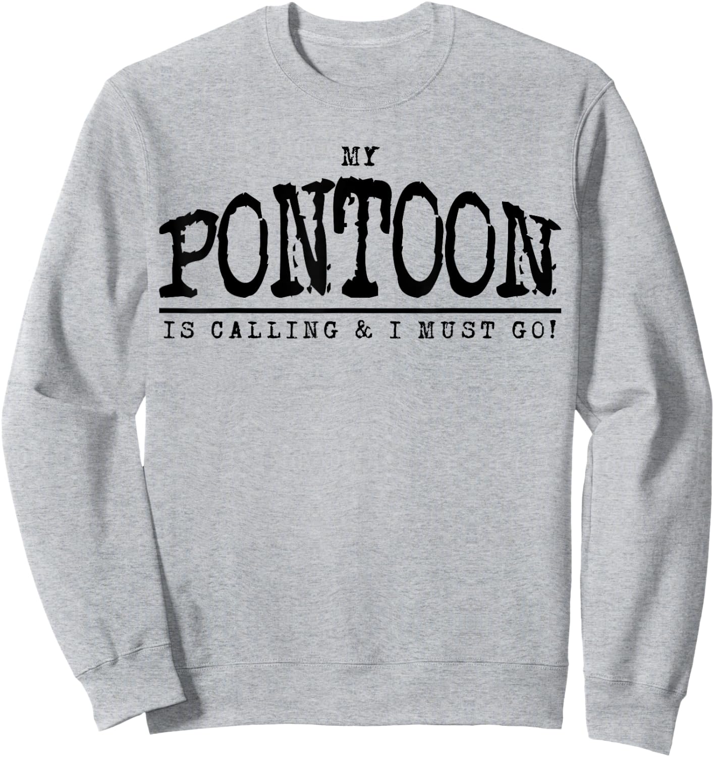 My Pontoon is Calling Funny Pontooning Boating Shirt Sweatshirt - Sweatshirt | Ash