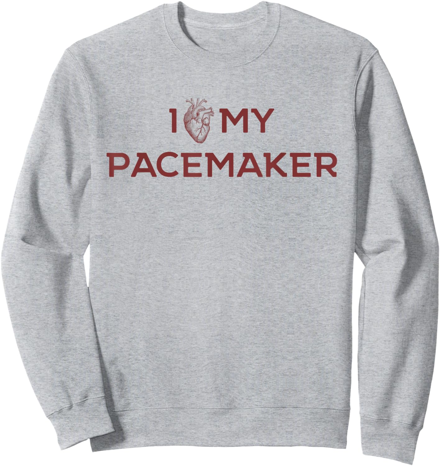 Funny Cardiac Joke Love My Pacemaker Cardiology Medical Sweatshirt - Sweatshirt | Ash
