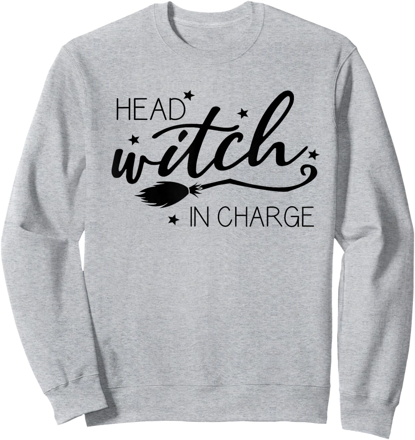 Funny Halloween - Head Witch in Charge Sweatshirt - Sweatshirt | Ash