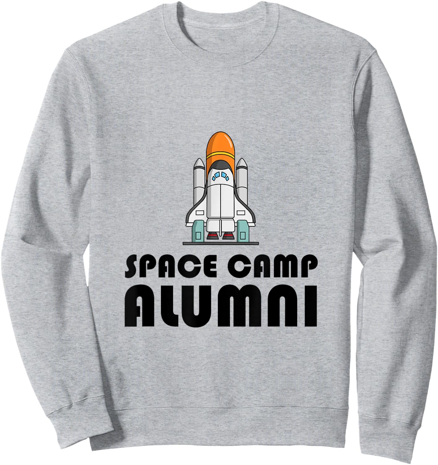 Space Camp Alumni Funny Nerd Sweatshirt - Sweatshirt | Ash