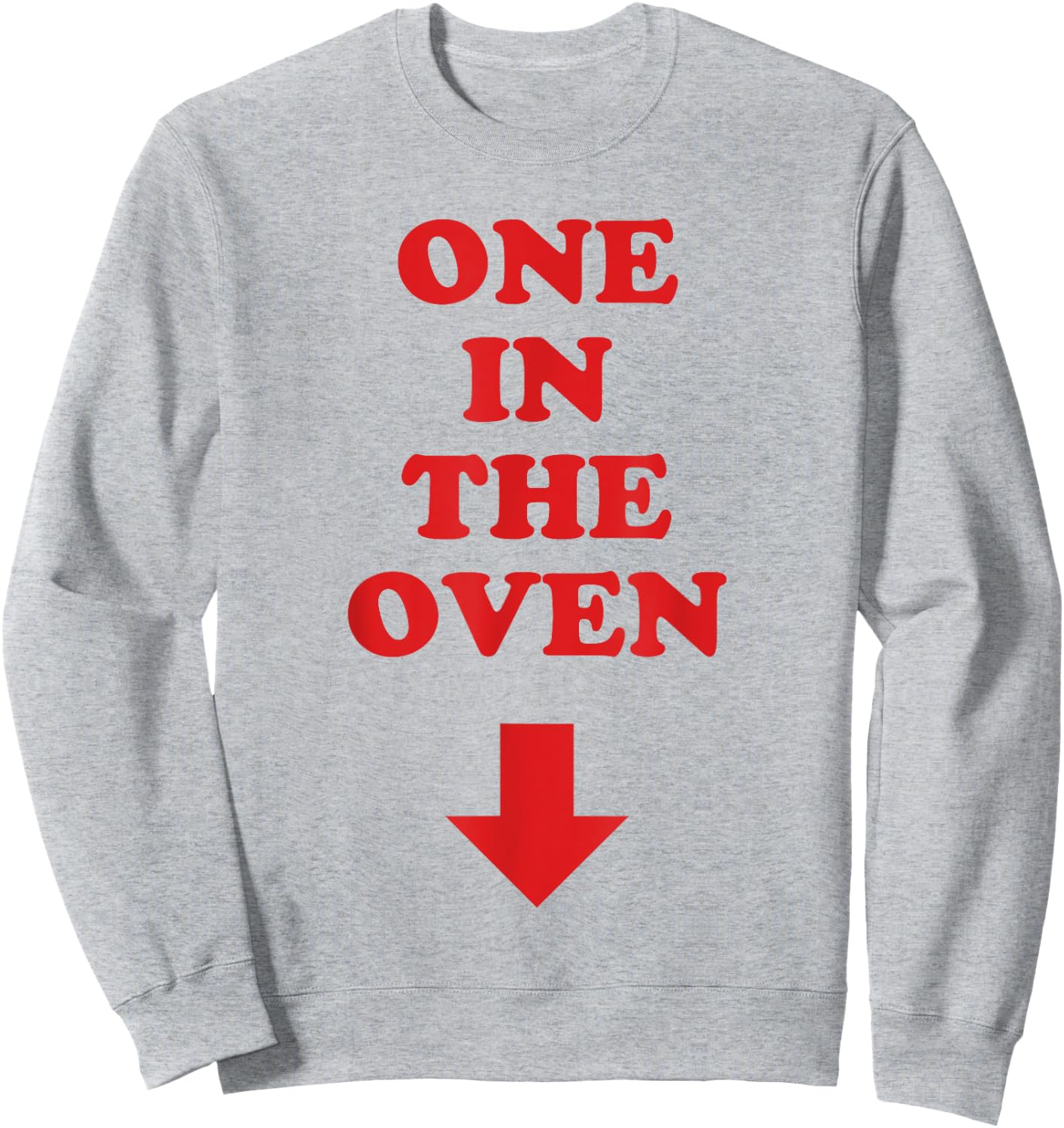 One In The Oven Red Arrow Comedy Pregnancy Costume Sweatshirt - Sweatshirt | Ash