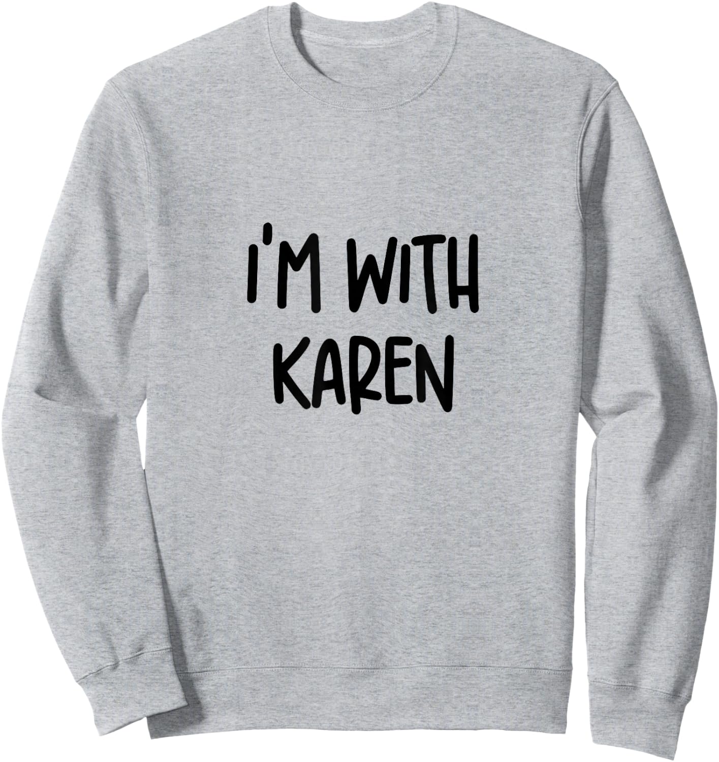 I’m With Karen Funny Karen Halloween Costume Matching Sweatshirt - Sweatshirt | Ash