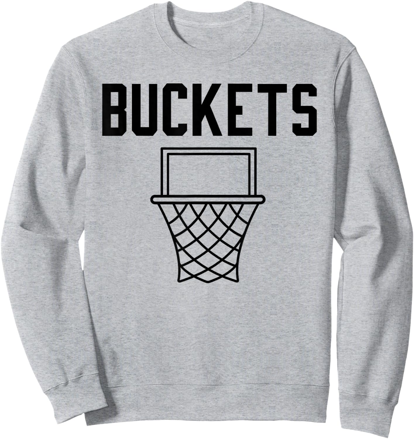 Bucket Getter - I GET Buckets Shirt #Basketball Sweatshirt - Sweatshirt | Ash