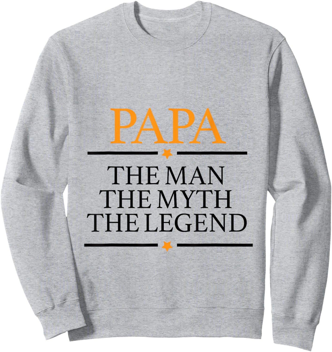 Papa The Man the Myth The Legend Sweatshirt - Sweatshirt | Ash