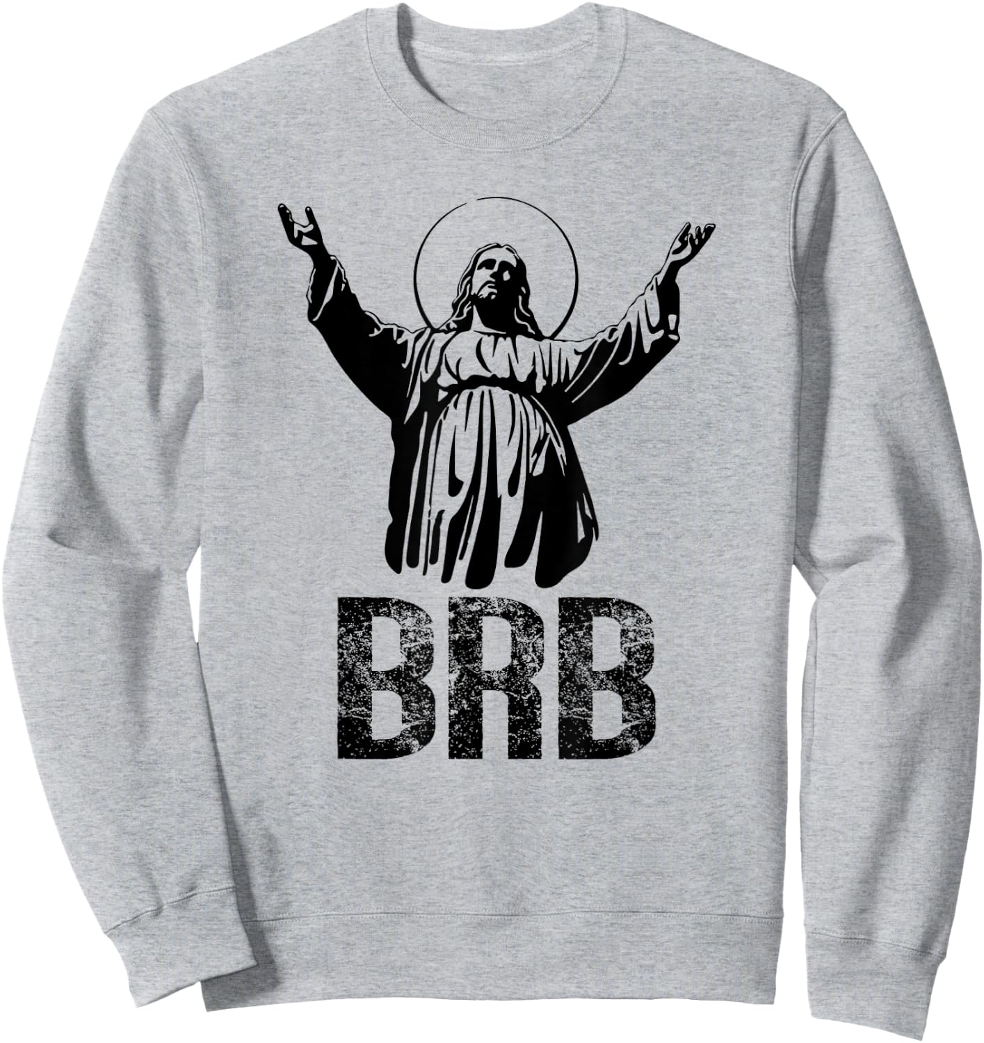 BRB JESUS | Cute & Gift S000125 Sweatshirt - Sweatshirt | Ash