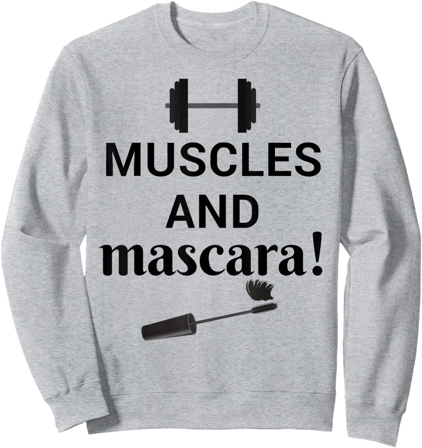 Muscles And Mascara (Weights & Makeup Design) Sweatshirt - Sweatshirt | Ash