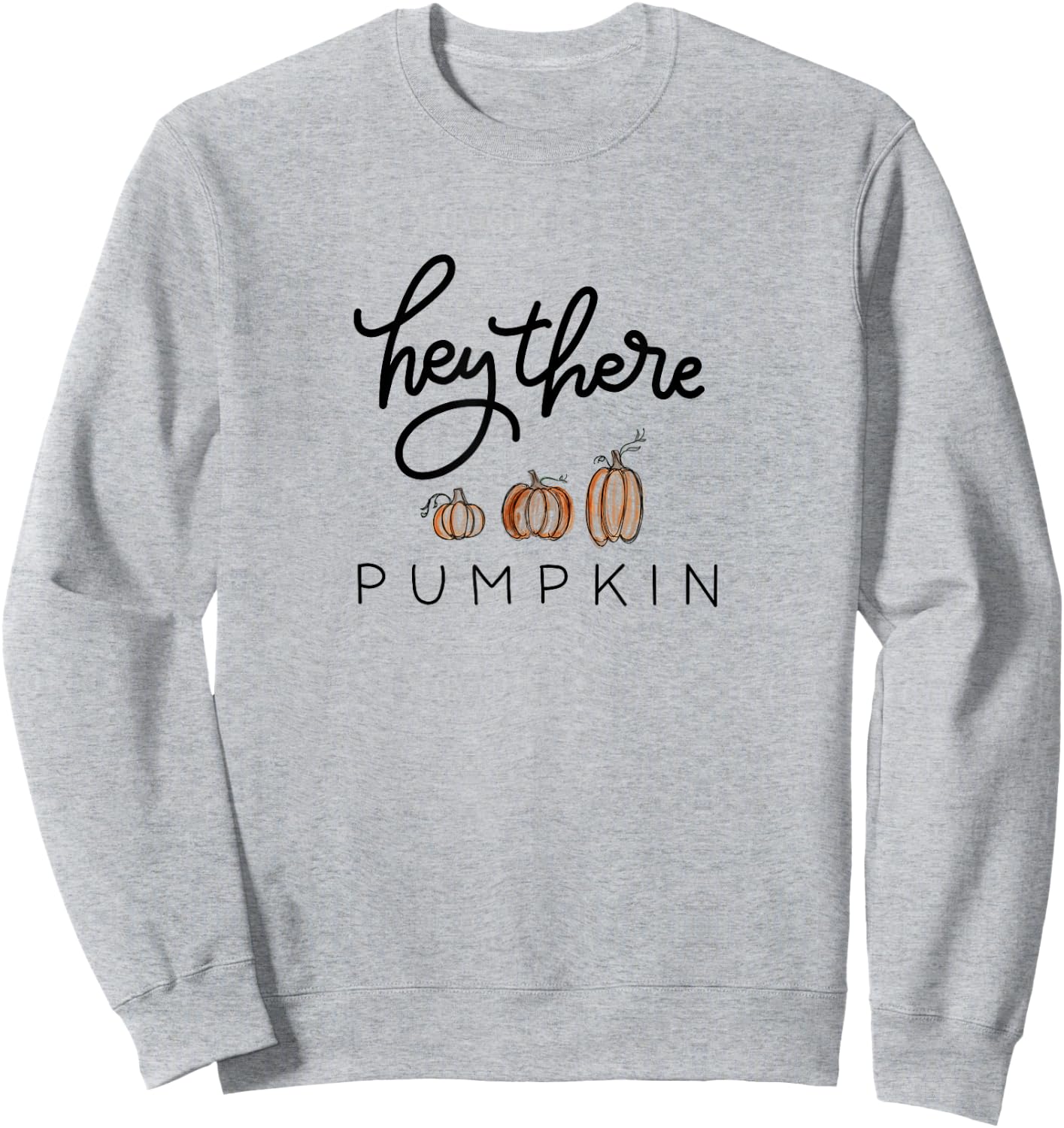 Hey There Pumpkin Hello Halloween Fall Season Sweatshirt - Sweatshirt | Ash