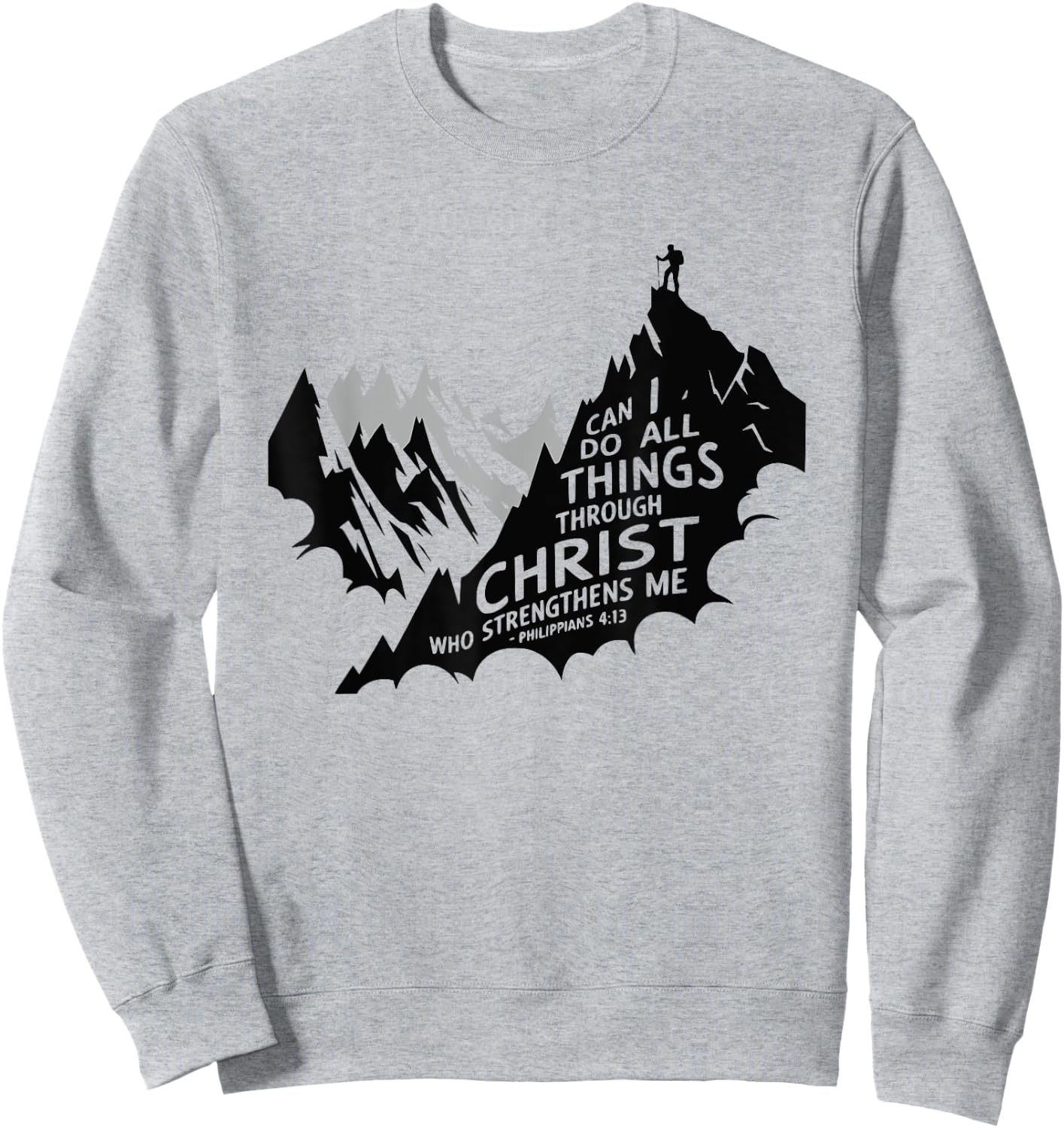 Christian I Can Do All Things Through Christ Sweatshirt - Sweatshirt | Ash