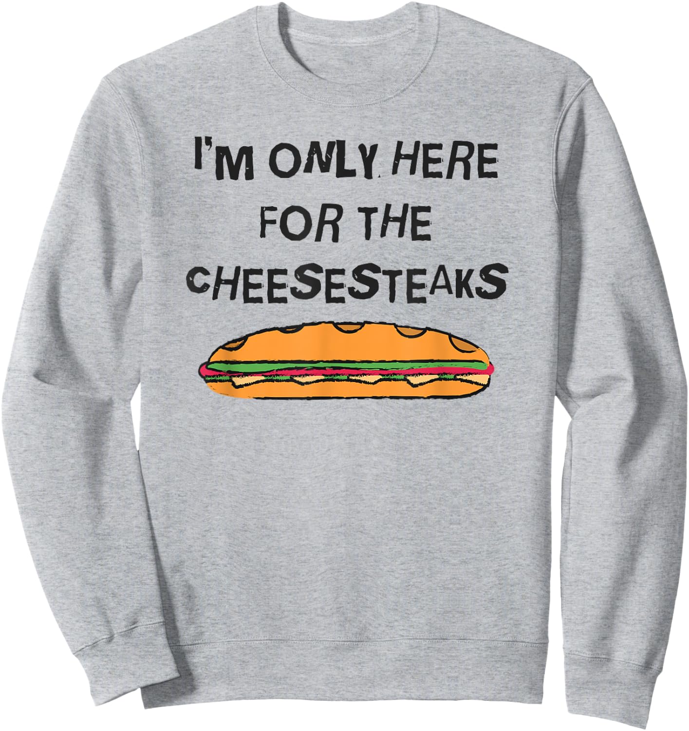 Philly Cheesesteak Philadelphia Pennsylvania Souvenir Shirt Sweatshirt - Sweatshirt | Ash