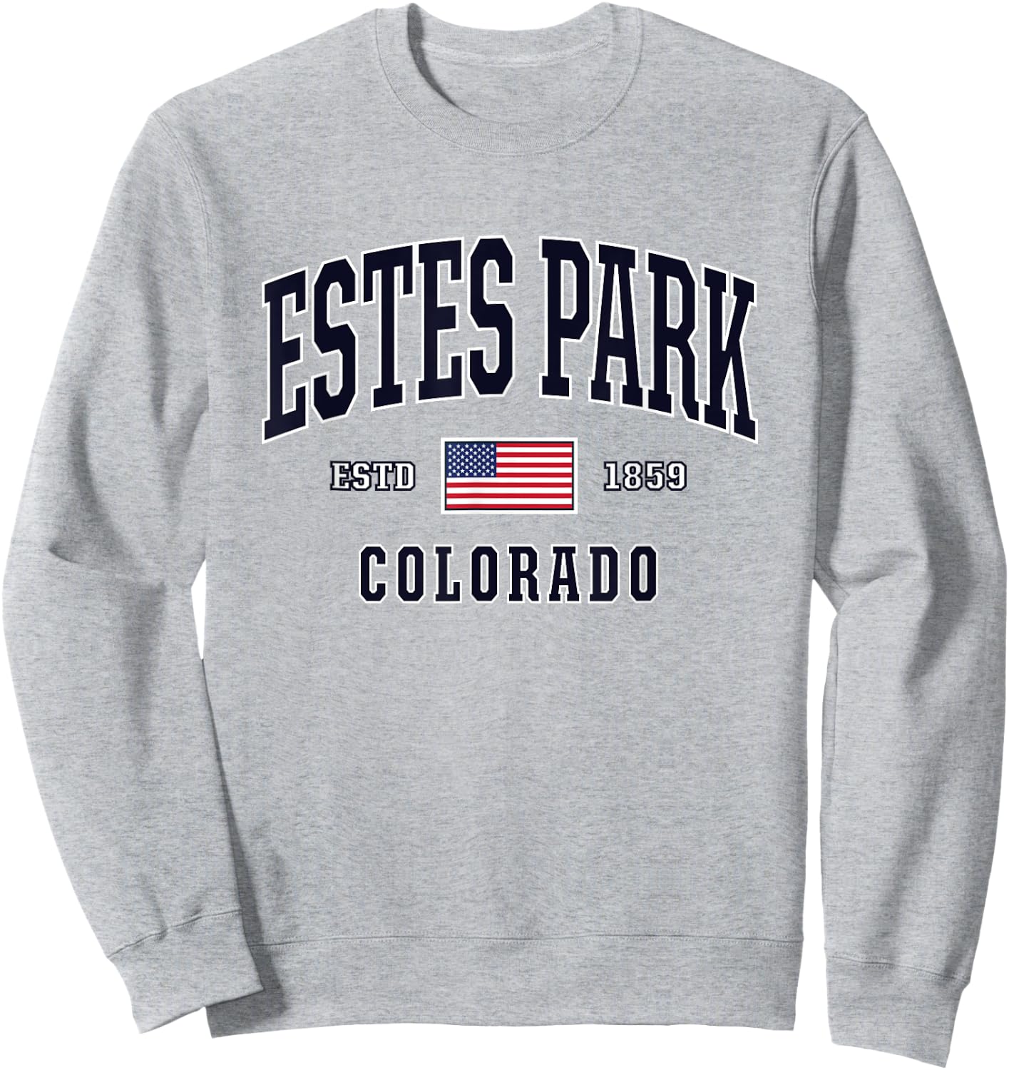 USA FLAG Stars & Stripes Estes Park Colorado Sweatshirt - Sweatshirt | Ash