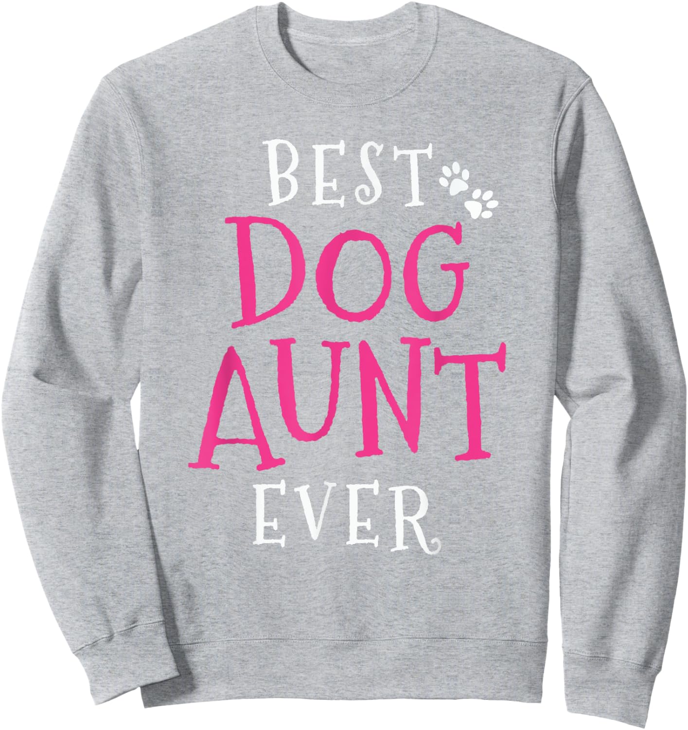 Aunt Dog Best Puppy Aunts Gift Sweatshirt - Sweatshirt | Ash
