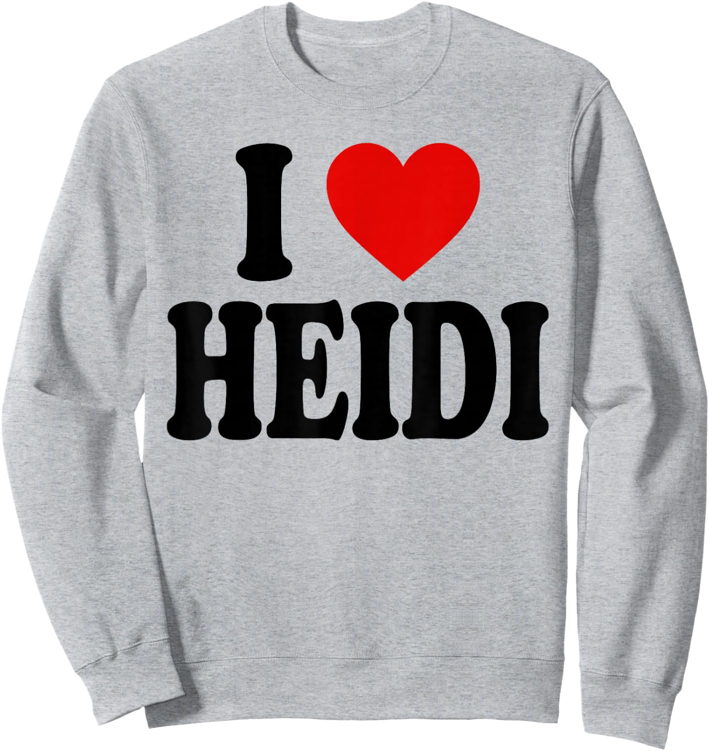 I Heart Love Heidi Sweatshirt - Sweatshirt | Ash