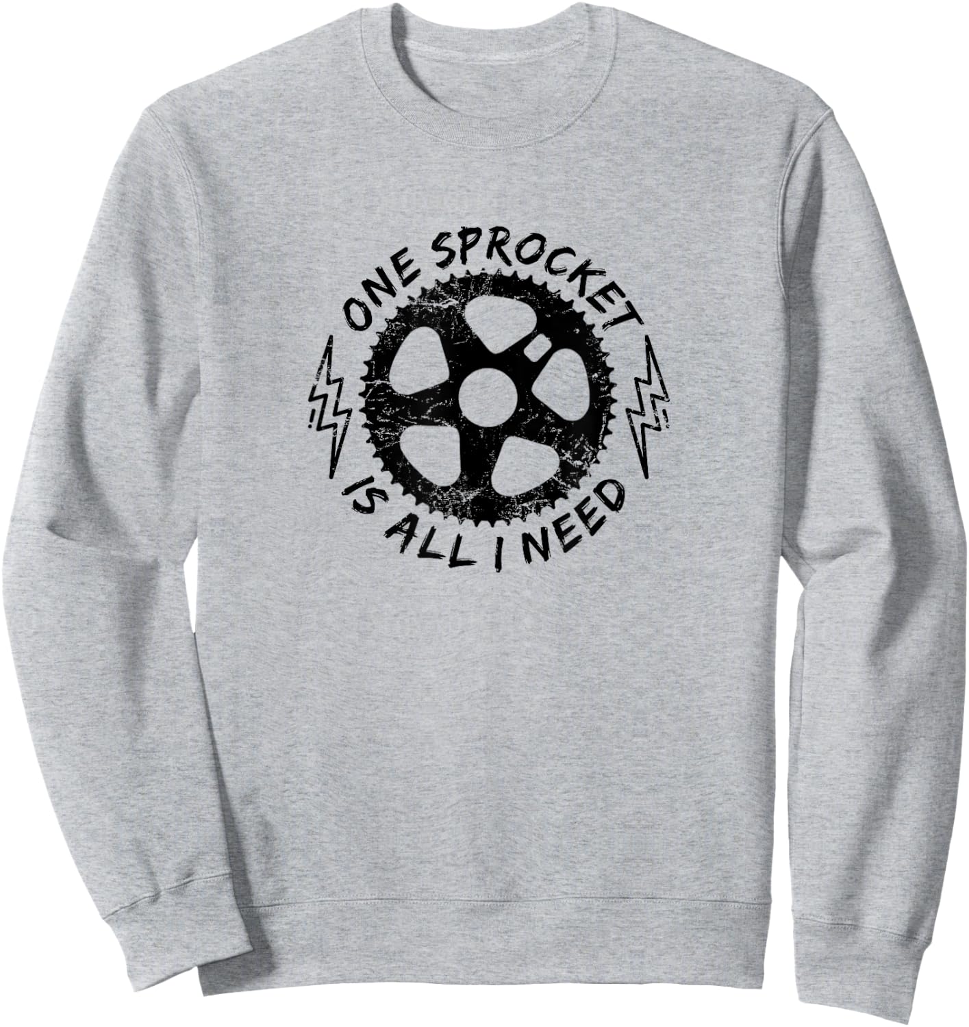 One Sprocket Is All I Need Fixed Gear Cyclist T Shirt Sweatshirt - Sweatshirt | Ash