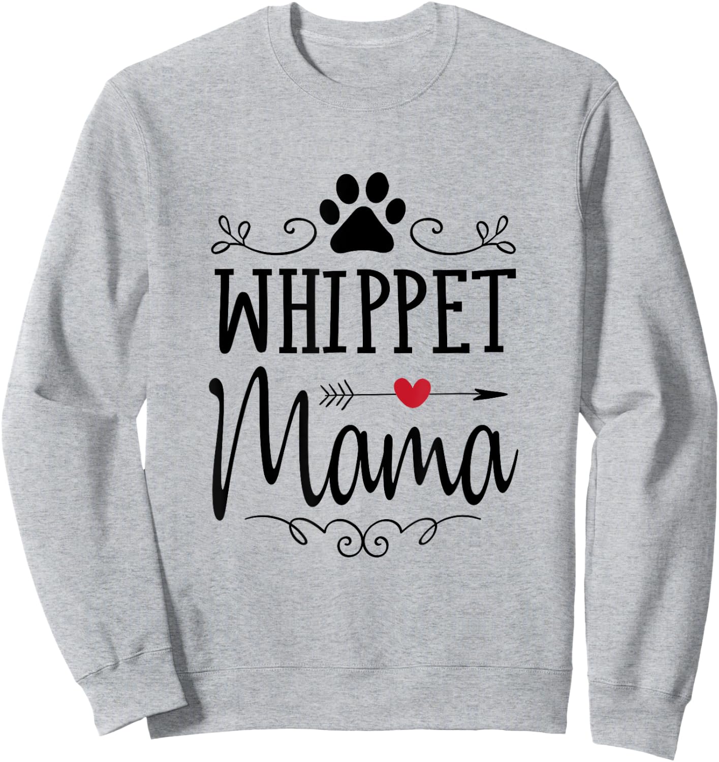 Whippet Mama - Funny Whippet Shirt Gift Whippet Lover Sweatshirt - Sweatshirt | Ash