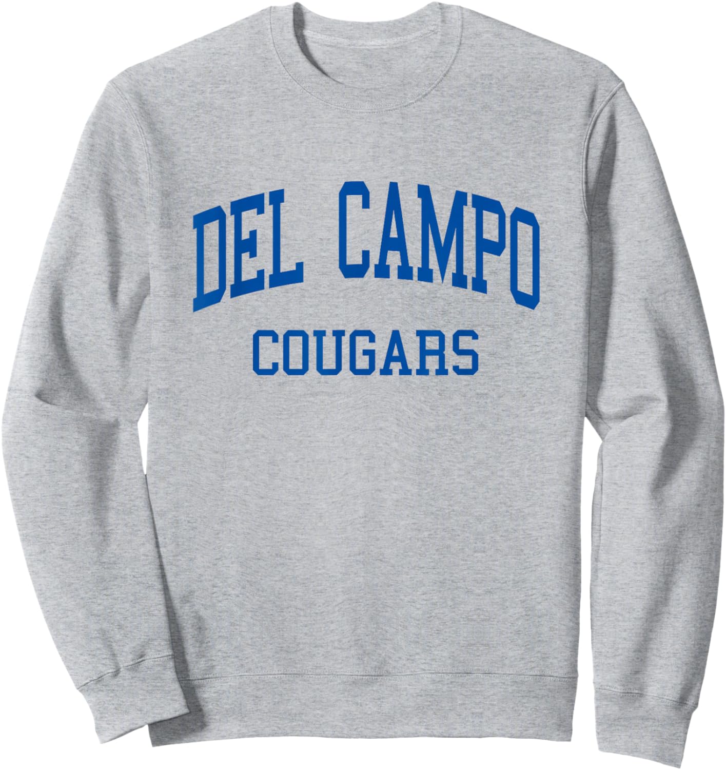 Del Campo High School HS Fair Oaks CA Retro Sweatshirt - Sweatshirt | Ash