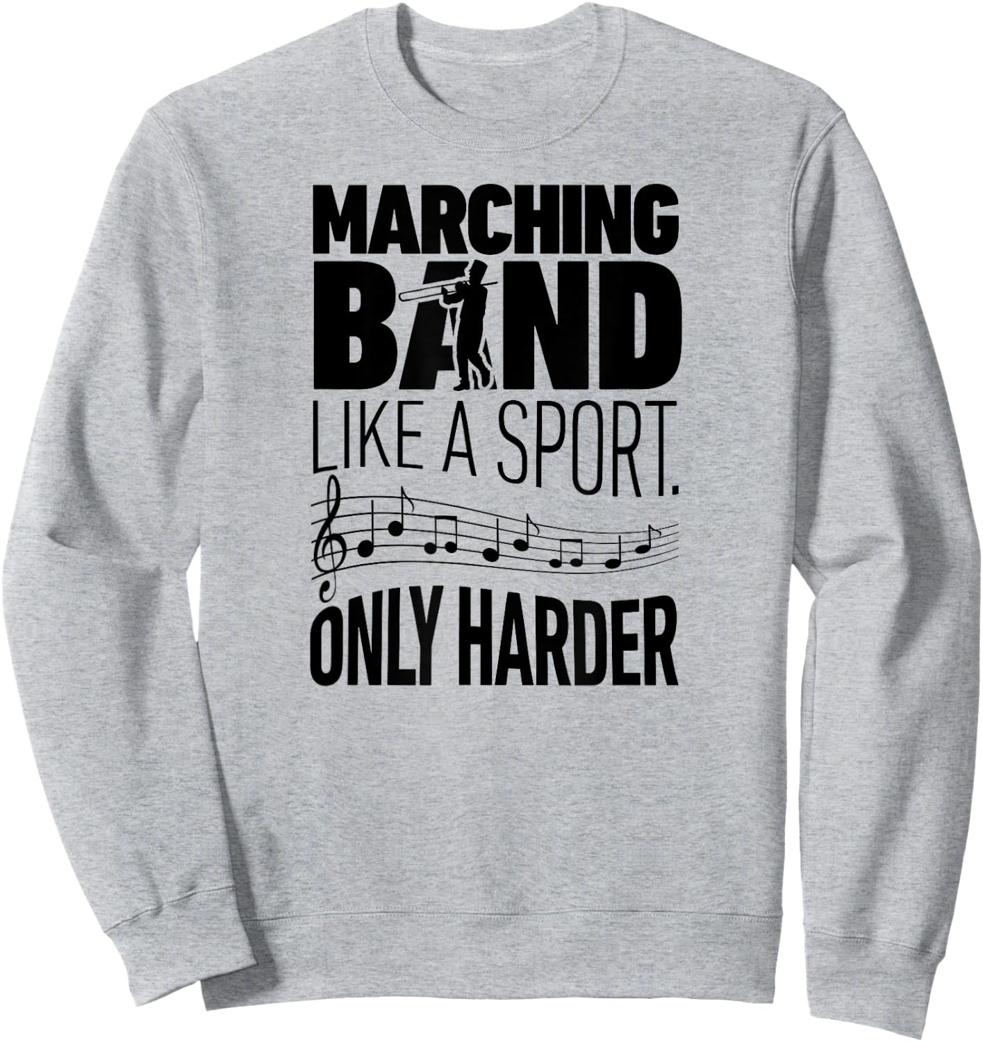 Marching Band Like A Sport Only Harder Trombone T Shirt Camp Sweatshirt - Sweatshirt | Ash