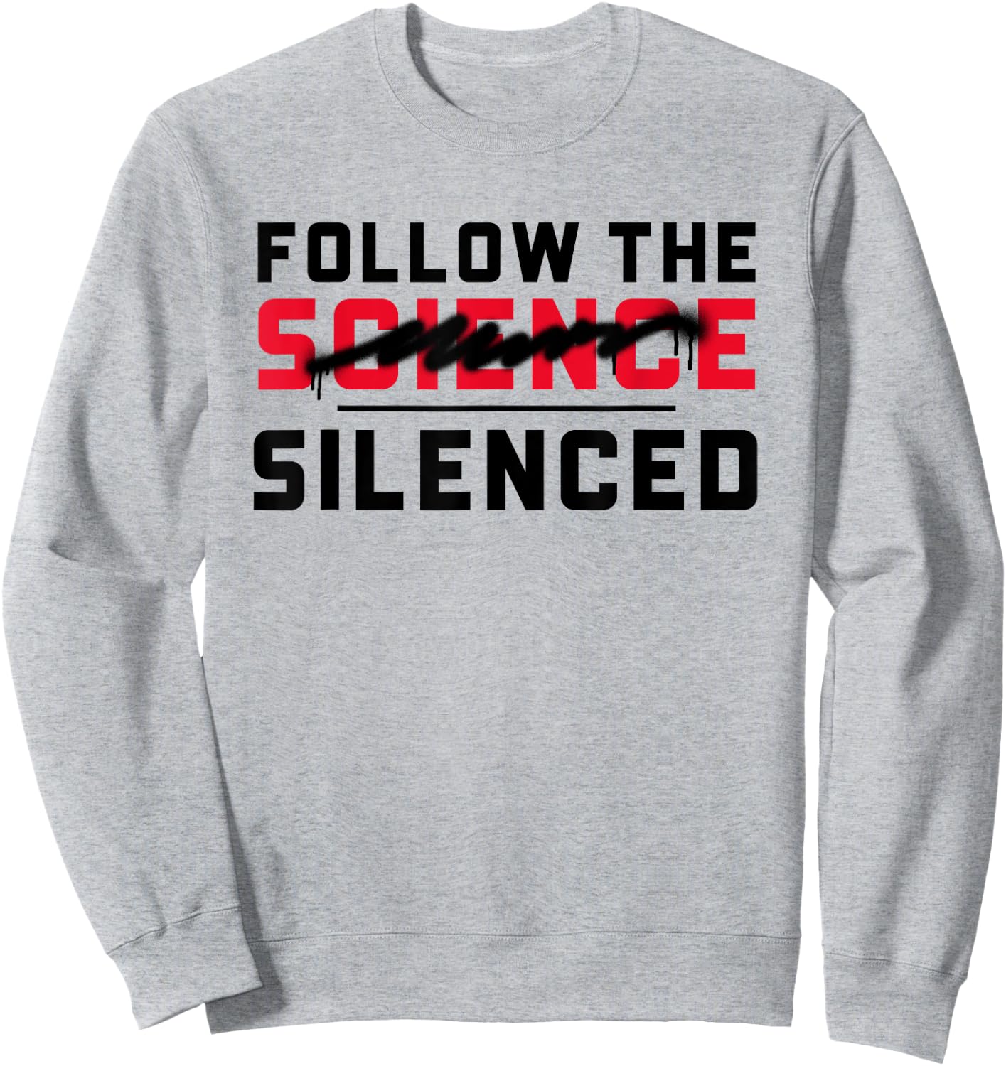 Follow the (science) silenced Sweatshirt - Sweatshirt | Ash