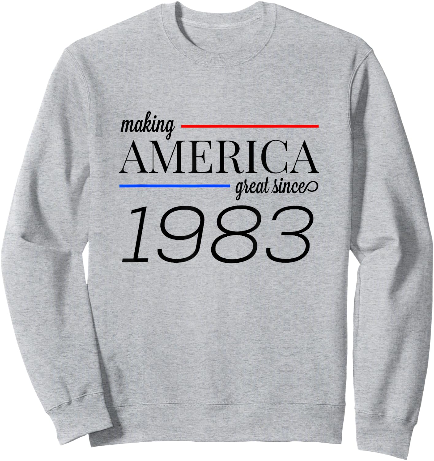 36th Birthday MAKING AMERICA GREAT SINCE 1983 gift Sweatshirt - Sweatshirt | Ash