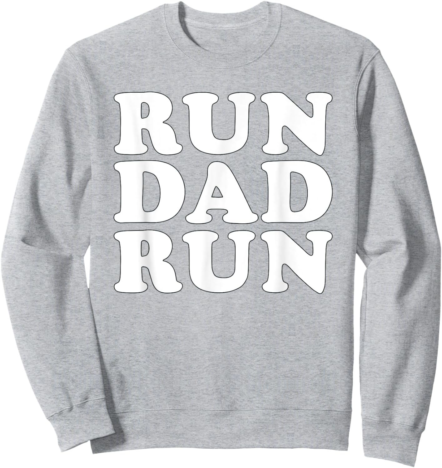 Run Dad Run Marathon Running Spectator Shirt Sweatshirt - Sweatshirt | Ash