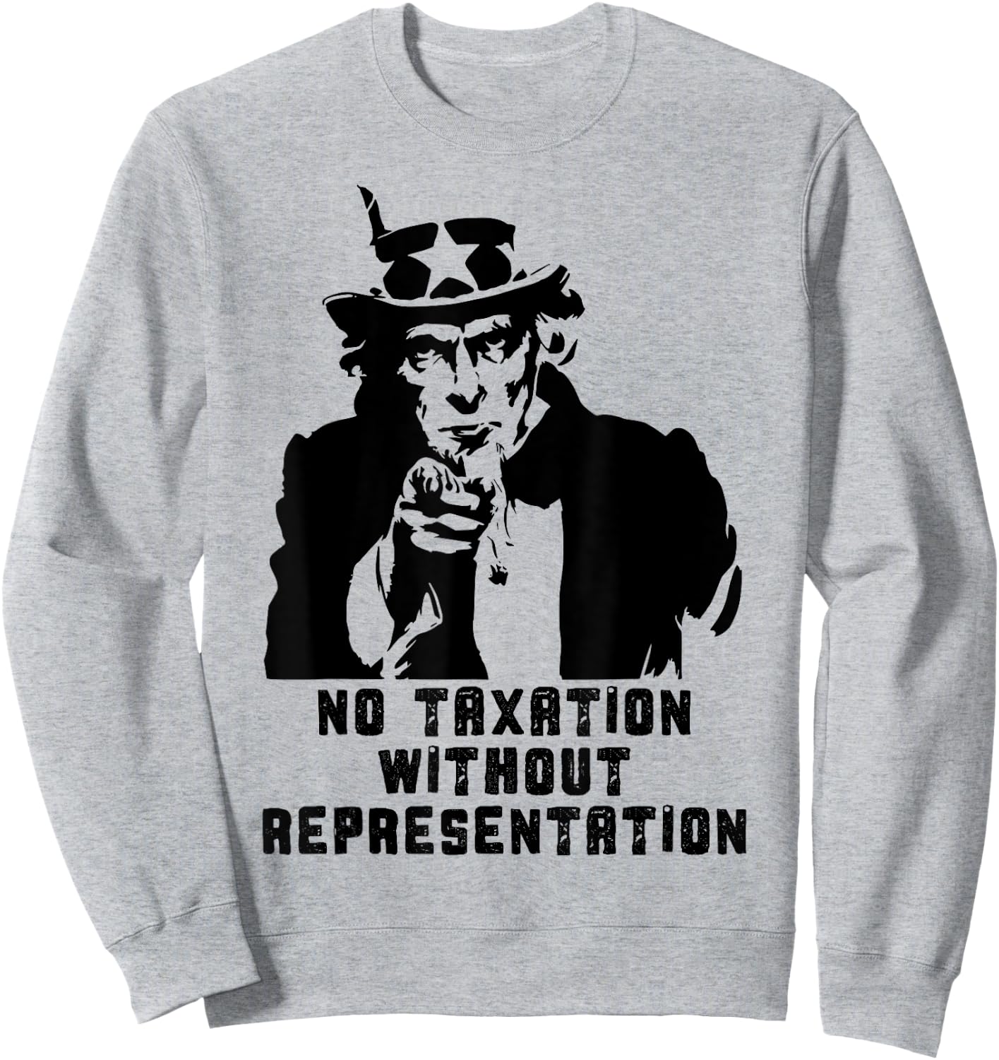 No Taxation Without Representation Political Protest Sweatshirt - Sweatshirt | Ash