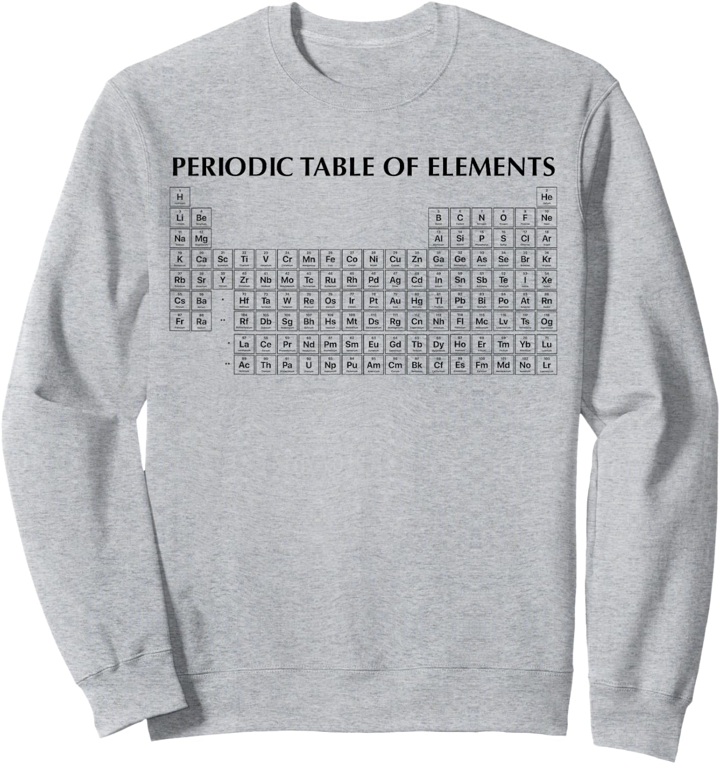 Periodic Table of Elements (UP-TO-DATE) Chemistry Sweatshirt - Sweatshirt | Ash