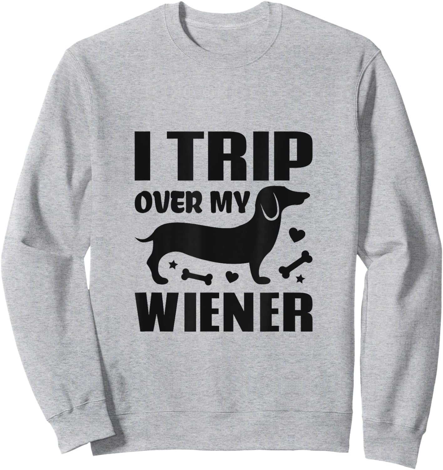 I Trip Over My Wiener Best Friend Dog Lover Dachshund Women Girls Kids Sweatshirt - Sweatshirt | Ash