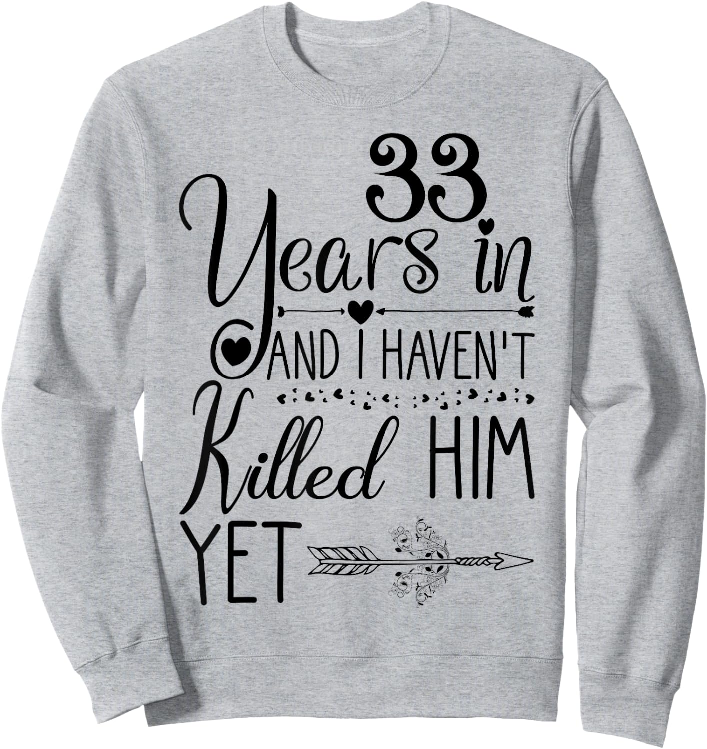 33rd Wedding Anniversary Gift 33 Years of Marriage Sweatshirt - Sweatshirt | Ash