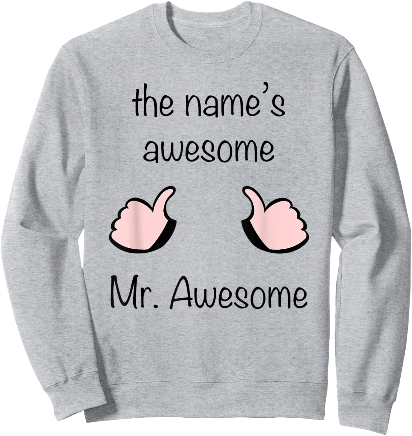 Mr. Awesome Sweatshirt - Sweatshirt | Ash