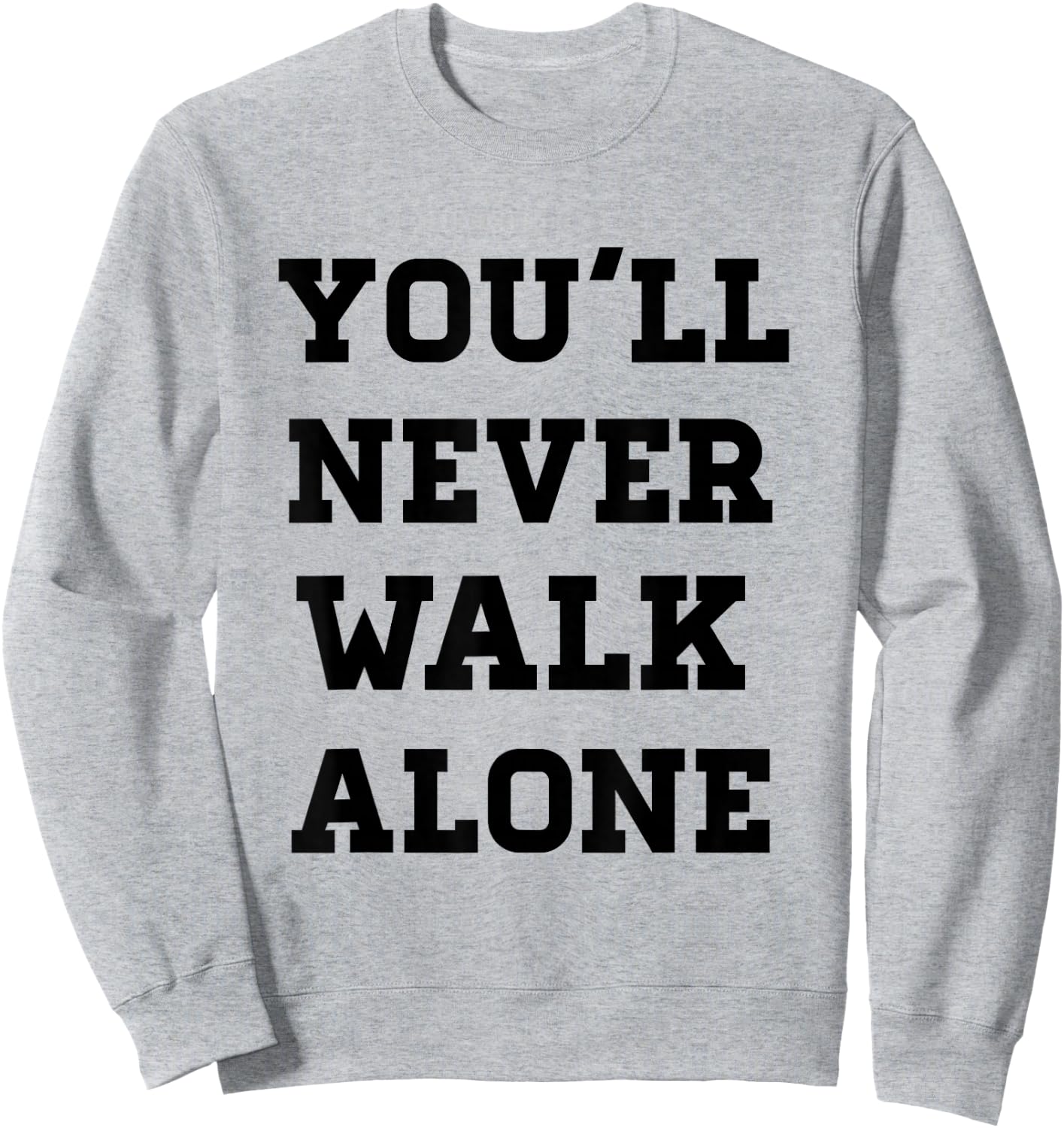 Freedom You'll Never Walk Alone Liverpool -Adults Grey Sweatshirt - Sweatshirt | Ash