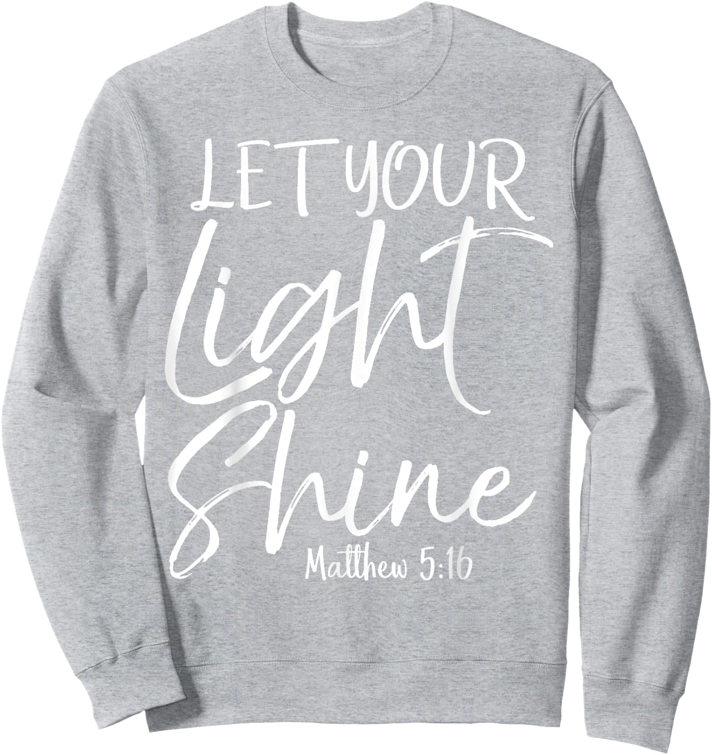 Let Your Light Shine Shirt Vintage Bold Cool Christian Sweatshirt - Sweatshirt | Ash