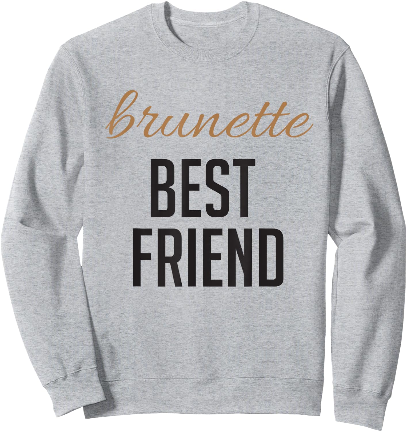 Blonde Brunette Best Friend T Shirts - Matching BFF Outfits Sweatshirt - Sweatshirt | Ash