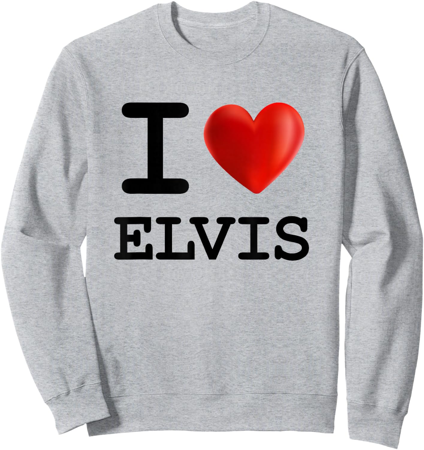 I Love Elvis Heart Name T Shirt Gift Sweatshirt - Sweatshirt | Ash