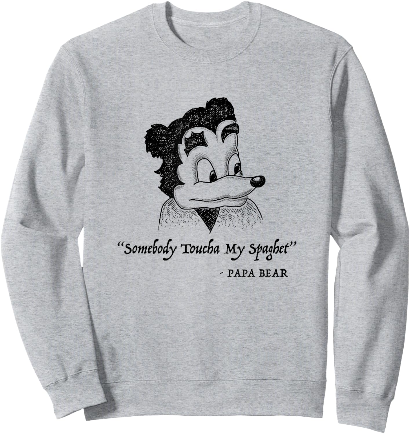 Somebody Toucha My Spaghet Spaghet Meme Sweatshirt - Sweatshirt | Ash