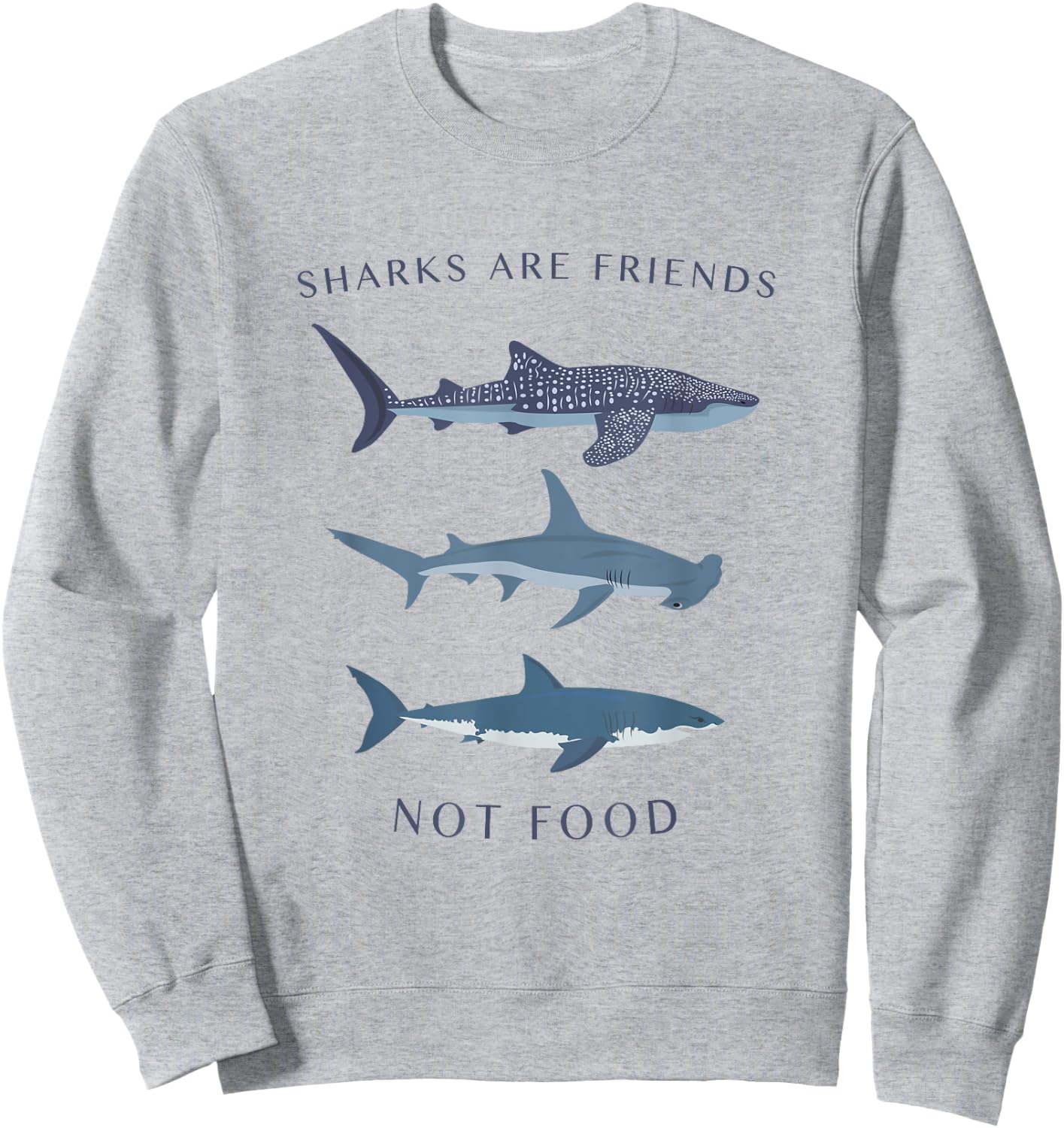 Sharks Are Friends Not Food Shirt - Sea design Sweatshirt - Sweatshirt | Ash