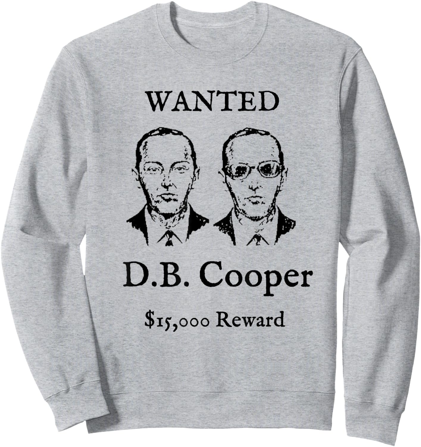Vintage D.B. Cooper Wanted Poster Shirt - DB Plane Hijacker Sweatshirt - Sweatshirt | Ash