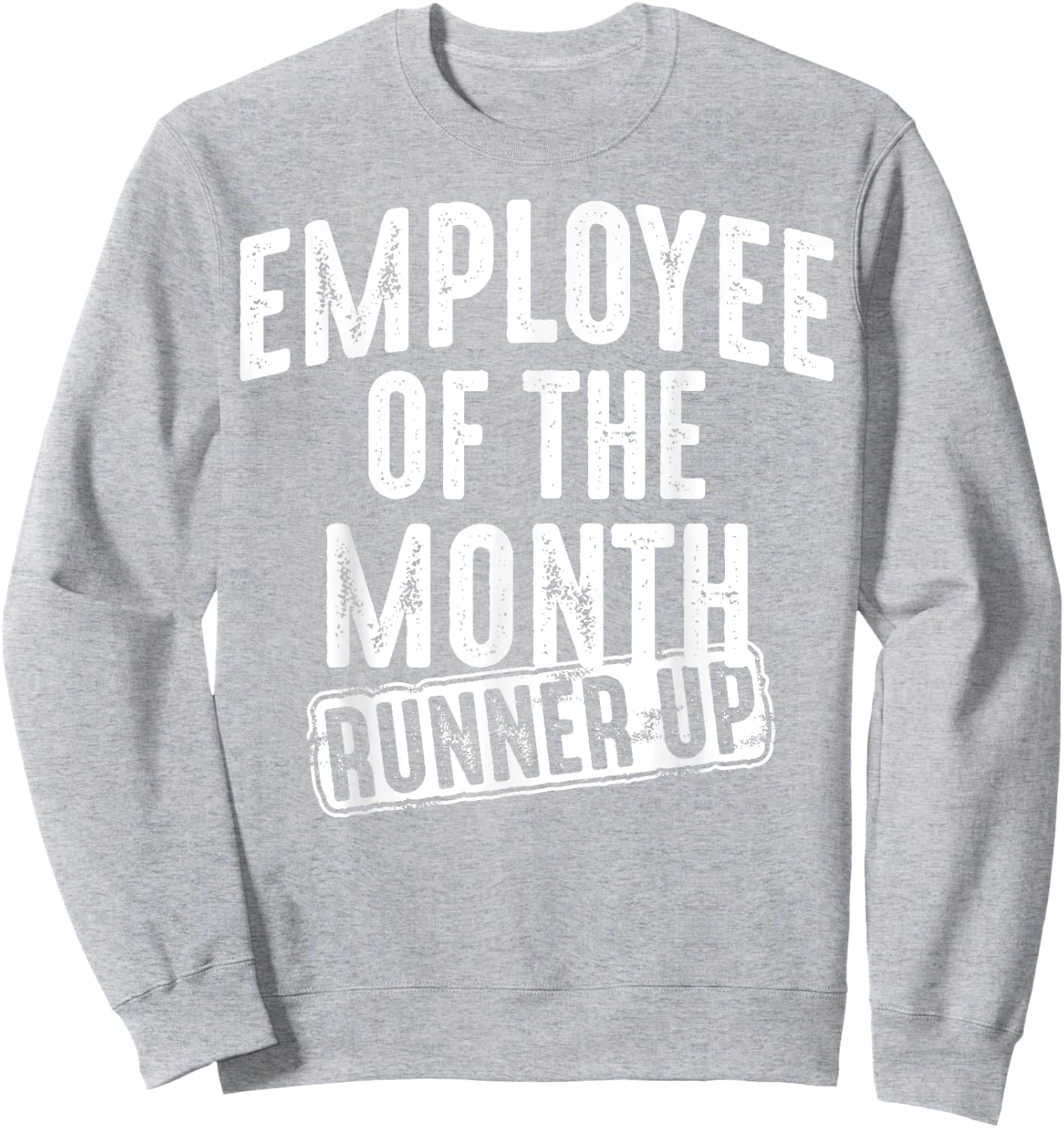 Employee Of The Month Runner Up Shirt | Best Worker Top Gift Sweatshirt - Sweatshirt | Ash