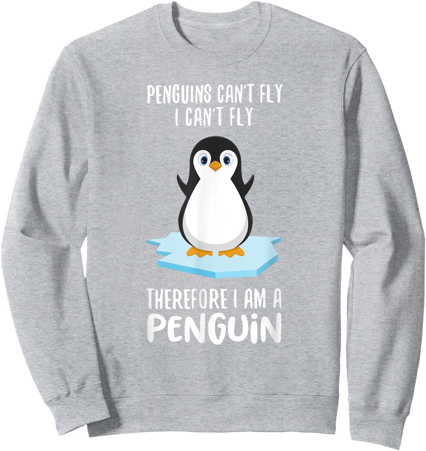 Penguins Can't Fly T Shirt I'm a Penguin Toddler Cute Animal Sweatshirt - Sweatshirt | Ash