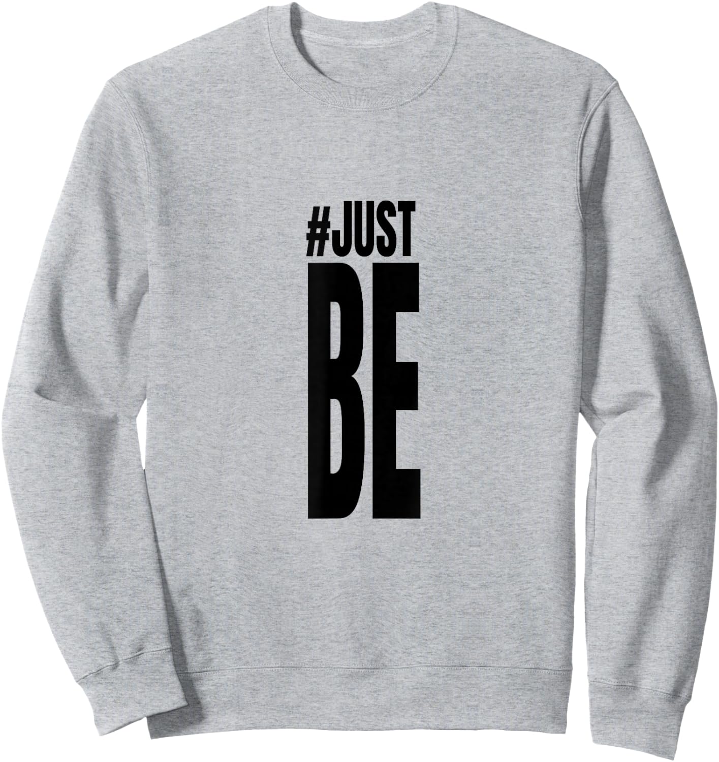 #Just Be T Shirt Sweatshirt - Sweatshirt | Ash