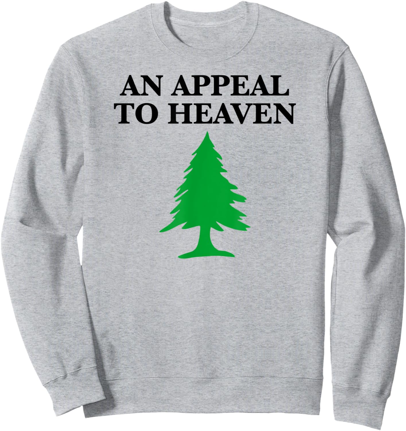 Appeal to Heaven (Washington's Cruisers) Sweatshirt - Sweatshirt | Ash