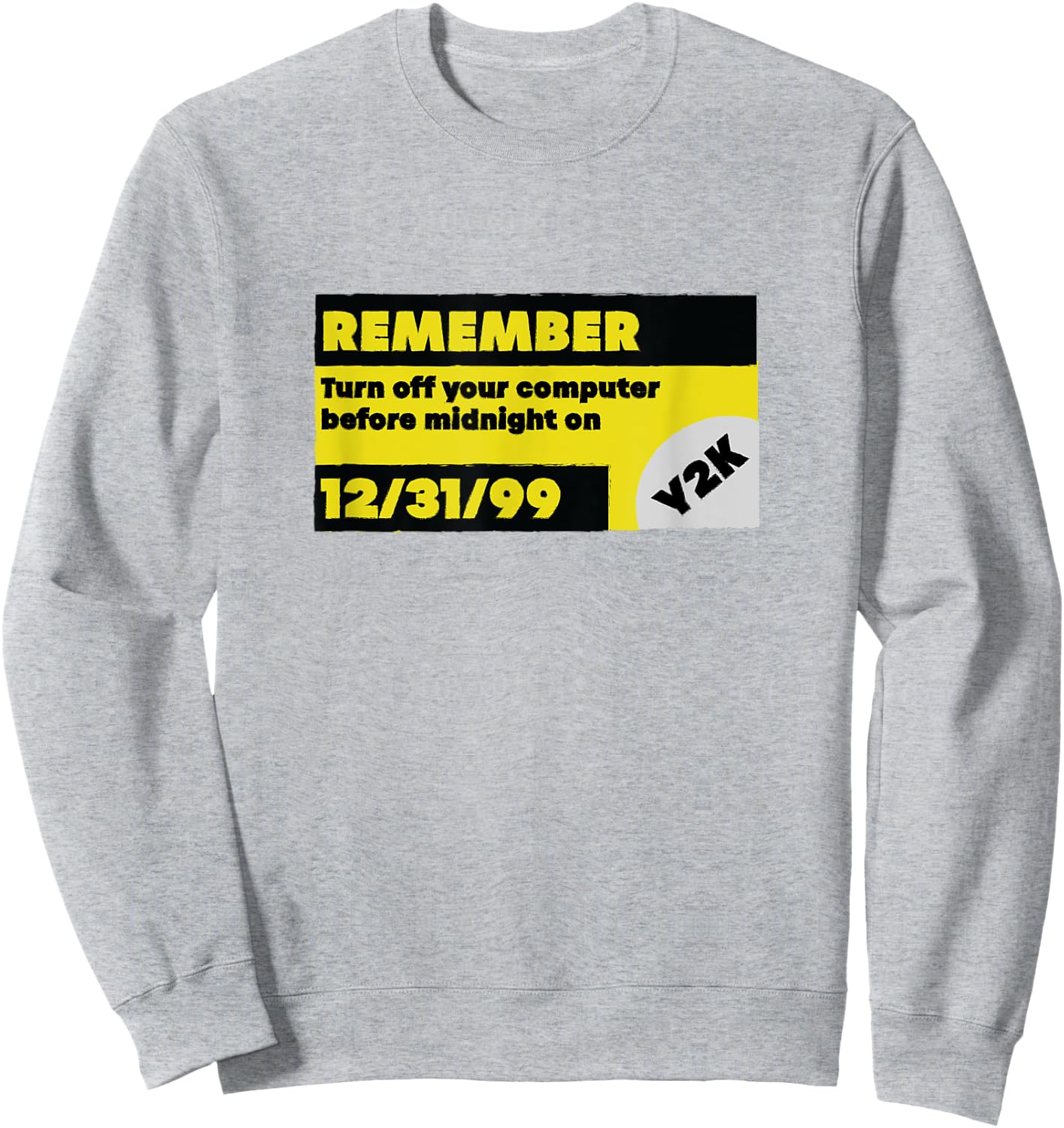 Distressed Y2K Warning Funny 1999 Sweatshirt - Sweatshirt | Ash